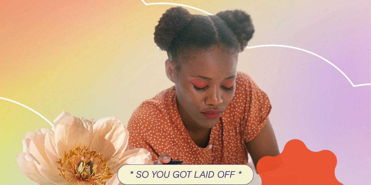 What To Tell Yourself After Getting Laid Off– Girlboss