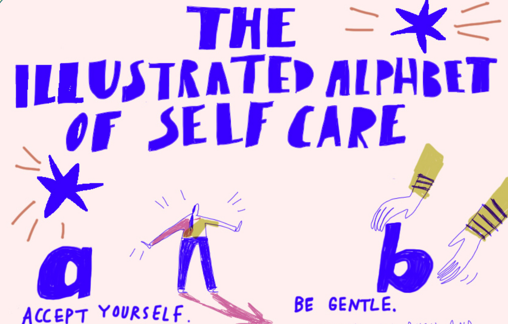 Self-Care 101: The A-to-Z Guide To Being Kinder To Yourself