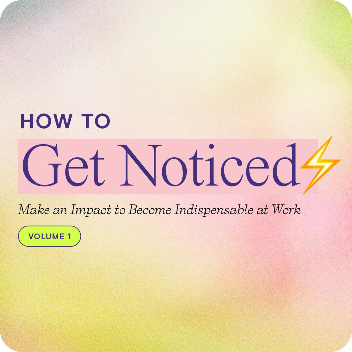 How To Get Noticed Girlboss how-to-get-noticed-girlboss